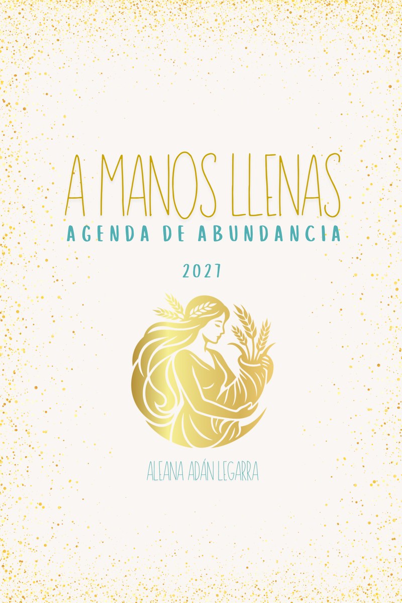 Portada de A manos llenas, agenda de abundancia 2027